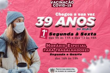 A partir de Amanhã 01/07 Vacinação de 39 anos ou mais