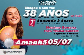 A partir de Amanhã 05/07 Vacinação de 38 anos ou mais