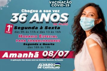 A partir de Amanhã 08/07 Vacinação de 36 anos ou mais